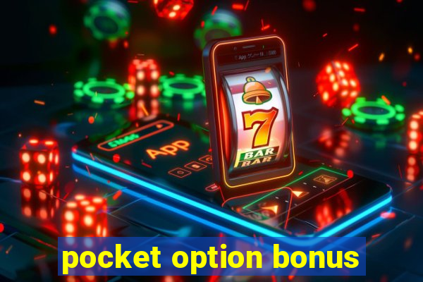 pocket option bonus